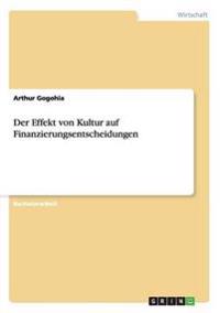 Der Effekt von Kultur auf Finanzierungsentscheidungen