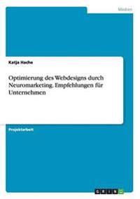 Optimierung des Webdesigns durch Neuromarketing. Empfehlungen für Unternehmen