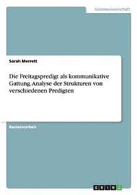 Die Freitagspredigt als kommunikative Gattung. Analyse der Strukturen von verschiedenen Predigten
