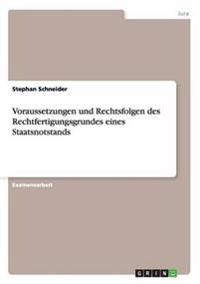 Voraussetzungen und Rechtsfolgen des Rechtfertigungsgrundes eines Staatsnotstands