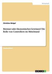 Bremser oder ökonomisches Gewissen? Die Rolle von Controllern im Mittelstand