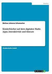 Kinderbücher auf dem digitalen Markt. Apps, Interaktivität und Akteure