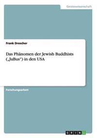 Das Phänomen der Jewish Buddhists ("JuBus") in den USA
