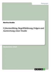 Cybermobbing. Begriffsklärung, Folgen und Auswertung einer Studie