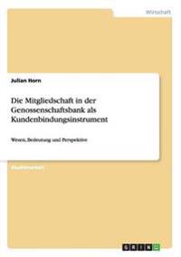 Die Mitgliedschaft in der Genossenschaftsbank als Kundenbindungsinstrument