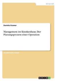 Management im Krankenhaus. Der Planungsprozess einer Operation