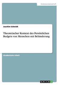 Theoretischer Kontext des Persönlichen Budgets von Menschen mit Behinderung