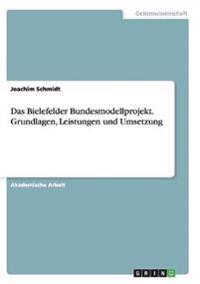 Das Bielefelder Bundesmodellprojekt. Grundlagen, Leistungen und Umsetzung