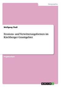 Erosions- und Verwitterungsformen im Kirchberger Granitgebiet
