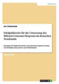 Erfolgsfaktoren für die Umsetzung des Efficient Consumer Response im deutschen Textilmarkt