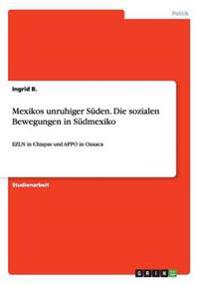 Mexikos unruhiger Süden. Die sozialen Bewegungen in Südmexiko
