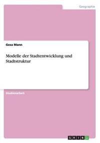 Modelle der Stadtentwicklung und Stadtstruktur