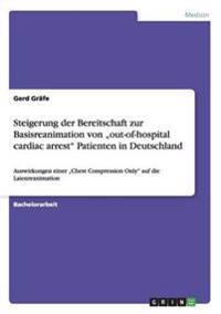 Steigerung der Bereitschaft zur Basisreanimation von "out-of-hospital cardiac arrest" Patienten in Deutschland