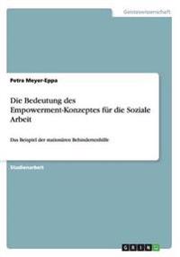 Die Bedeutung des Empowerment-Konzeptes für die Soziale Arbeit