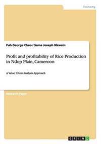 Profit and profitability of Rice Production in Ndop Plain, Cameroon