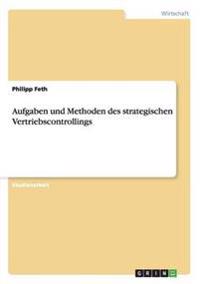 Aufgaben und Methoden des strategischen Vertriebscontrollings