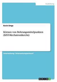 Koernen von Bohrungsmittelpunkten (KFZ-Mechatroniker/in)