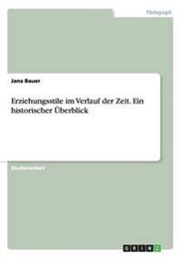 Erziehungsstile im Verlauf der Zeit. Ein historischer Überblick