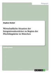 Wirtschaftliche Situation der Integrationskursleiter zu Beginn der Flüchtlingskrise in München