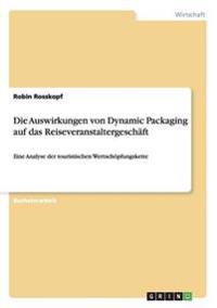 Die Auswirkungen von Dynamic Packaging auf das Reiseveranstaltergeschäft