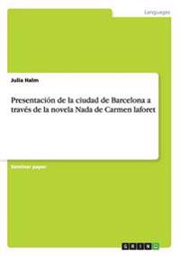 Presentación de la ciudad de Barcelona a través de la novela Nada de Carmen laforet