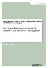Intervening Factors among Grade 10 Students' Level of Critical Thinking Skills