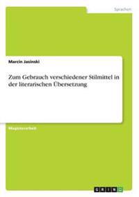 Zum Gebrauch verschiedener Stilmittel in der literarischen Übersetzung