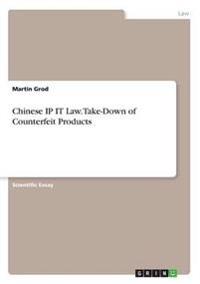 Chinese IP IT Law. Take-Down of Counterfeit Products