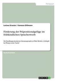 Förderung der Präpositionalgefüge im frühkindlichen Spracherwerb
