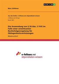 Die Anwendung von § 28 Abs. 2 VVG im Falle einer unwirksamen Rechtsfolgenregelung für Obliegenheitsverletzungen