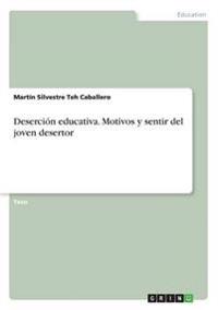 Deserción educativa. Motivos y sentir del joven desertor