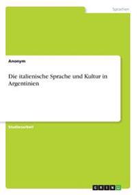 Die italienische Sprache und Kultur in Argentinien