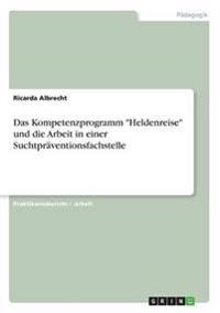 Das Kompetenzprogramm "Heldenreise" und die Arbeit in einer Suchtpräventionsfachstelle