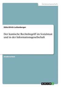 Der kantische Rechtsbegriff im Sozialstaat und in der Informationsgesellschaft