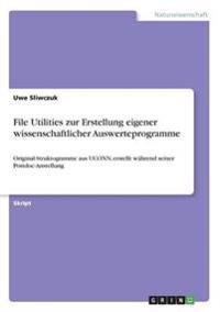 File Utilities zur Erstellung eigener wissenschaftlicher Auswerteprogramme