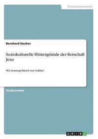 Soziokulturelle Hintergründe der Botschaft Jesu