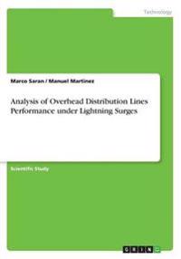 Analysis of Overhead Distribution Lines Performance under Lightning Surges