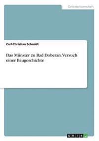 Das Münster zu Bad Doberan. Versuch einer Baugeschichte