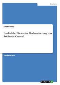 Lord of the Flies - eine Modernisierung von Robinson Crusoe?
