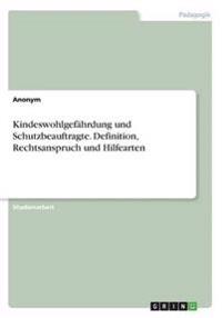 Kindeswohlgefährdung und Schutzbeauftragte. Definition, Rechtsanspruch und Hilfearten