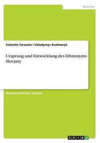Ursprung und Entwicklung des Ethnonyms Slovjany