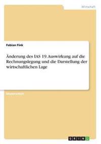 Änderung des IAS 19. Auswirkung auf die Rechnungslegung und die Darstellung der wirtschaftlichen Lage