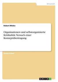 Organisationen und selbstorganisierte Kritikalität. Versuch einer Konzeptübertragung
