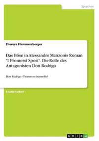 Das Böse in Alessandro Manzonis Roman "I Promessi Sposi". Die Rolle des Antagonisten Don Rodrigo