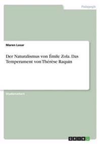 Der Naturalismus von Émile Zola. Das Temperament von Thérèse Raquin