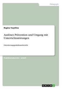 Auslöser, Prävention und Umgang mit Unterrichtsstörungen