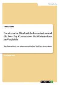 Die deutsche Mindestlohnkommission und die Low Pay Commission Großbritanniens im Vergleich