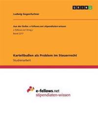 Kartellbußen als Problem im Steuerrecht