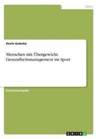 Menschen mit Übergewicht. Gesundheitsmanagement im Sport