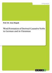 Word Formation of Derived Causative Verbs in German and in Ukrainian